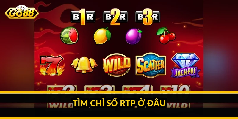 RTP nổ hũ là gì: hiểu chỉ số quyết định độ bền vốn Tìm chỉ số RTP ở đâu