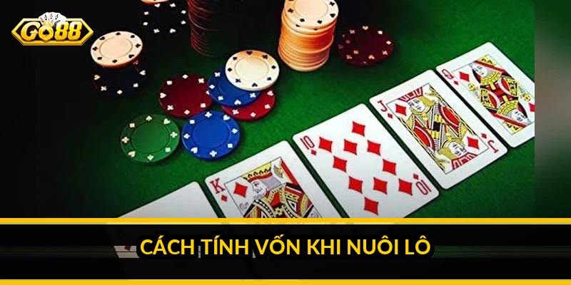 Cách nuôi lô khung 3 ngày: hiểu phương pháp và rủi ro thật Cách tính vốn khi nuôi lô