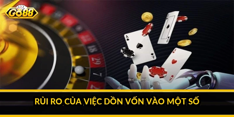 Mẹo đánh bạch thủ lô: hiểu cách chơi và sự thật về xác suất Rủi ro của việc dồn vốn vào một số
