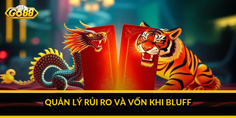 Kinh nghiệm bluff poker: khi nào nên và không nên tháu cáy Quản lý rủi ro và vốn khi bluff